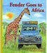 FENDER AFRICA - Childrens Book - Fender Goes To Africa  by Britpart Land Rover Range Rover 